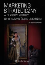 Okładka książki Marketing strategiczny w sektorze kultury Euroregionu Śląsk Cieszyński