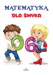 Mateamtyka dla smyka. Autor: Szewczyk Małgorzata. Dadada.pl Okładka książki Mateamtyka dla smyka