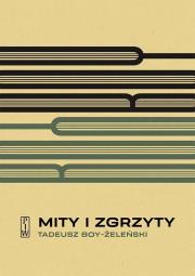 Mity i zgrzyty. Autor: Boy-Żeleński Tadeusz. Dadada.pl Okładka książki Mity i zgrzyty