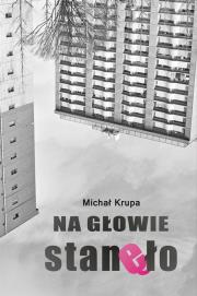 Na głowie stanęło. Autor: Krupa Michał. Dadada.pl Okładka książki Na głowie stanęło