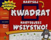Okładka książki Narysuj kwadrat - narysujesz wszystko. Kurs rysow.