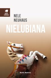 Nielubiana. Autor: Nele Neuhaus. Dadada.pl Okładka książki Nielubiana