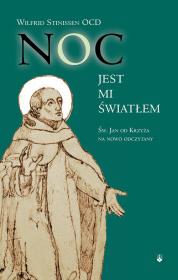 Noc jest mi światłem. Autor: Wilfrid Stinissen OCD. Dadada.pl Okładka książki Noc jest mi światłem