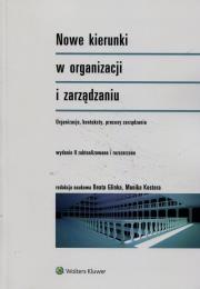 Nowe kierunki w organizacji i zarządzaniu. Autor: Glinka Beata. Dadada.pl Okładka książki Nowe kierunki w organizacji i zarządzaniu