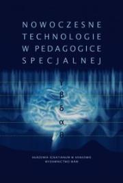 Nowoczesne technologie w pedagogice specjalnej. Wydawca: WAM. Dadada.pl Opakowanie Nowoczesne technologie w pedagogice specjalnej