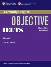 Objective IELTS Advanced Teacher's Book. Autor: Capel Annette, Black Michael. Dadada.pl Okładka książki Objective IELTS Advanced Teacher's Book