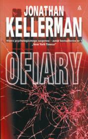 Ofiary. Autor: Kellerman Jonathan. Dadada.pl Okładka książki Ofiary