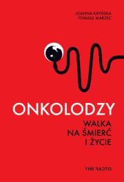Okładka książki Onkolodzy Walka na śmierć i życie