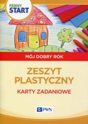 Pewny start Mój dobry rok Zeszyt plastyczny Karty zadaniowe. Autor: Aneta Pliwka, Katarzyna Radzka, Barbara Szostak. Dadada.pl Okładka książki Pewny start Mój dobry rok Zeszyt plastyczny Karty zadaniowe