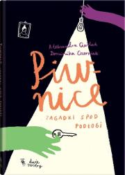 Piwnice. Autor: Aleksandra Cieślak, Dominika Czerniak. Dadada.pl Okładka książki Piwnice