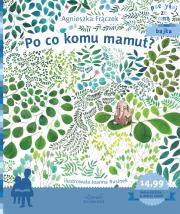 Po co komu mamut?. Autor: Agnieszka Frączek. Dadada.pl Okładka książki Po co komu mamut?