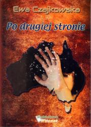 Po drugiej stronie. Autor: Czajkowska Ewa. Dadada.pl Okładka książki Po drugiej stronie