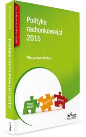 Polityka rachunkowości 2016. Autor: Cellary Mieczysława. Dadada.pl Okładka książki Polityka rachunkowości 2016
