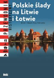 Polskie ślady na Litwie i Łotwie. Autor: Magda i Mirek Osip-Pokrywka. Dadada.pl Okładka książki Polskie ślady na Litwie i Łotwie