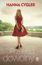 Przekład dowolny. Autor: Hanna Cygler. Dadada.pl Okładka książki Przekład dowolny