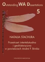 Okładka książki Przestrzeń intertekstualna i geohistoryczna w powieściach André P. Brinka
