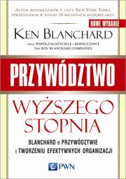 Przywództwo wyższego stopnia. Autor: Blanchard Ken Olmstead Cynthia. Dadada.pl Okładka książki Przywództwo wyższego stopnia