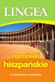 Rozmówki hiszpańskie wyd. 6. Autor: Opracowanie zbiorowe. Dadada.pl Okładka książki Rozmówki hiszpańskie wyd. 6