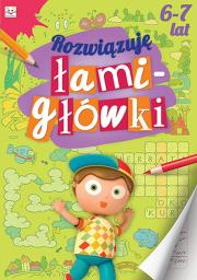 Rozwiązuję łamigłówki 6-7 lat. Autor: Opracowanie zbiorowe. Dadada.pl Okładka książki Rozwiązuję łamigłówki 6-7 lat