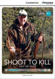 Shoot to Kill: Why We Hunt. Autor: O'Dell Kathryn. Dadada.pl Okładka książki Shoot to Kill: Why We Hunt
