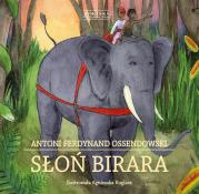 Słoń Birara. Autor: F. Antoni Ossendowski. Dadada.pl Okładka książki Słoń Birara