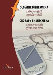 Słownik biznesmana polsko-rosyjski rosyjsko-polski. Autor: Kapusta Piotr. Dadada.pl Okładka książki Słownik biznesmana polsko-rosyjski rosyjsko-polski