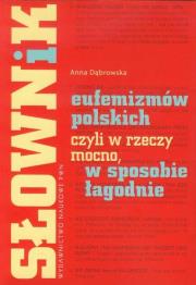 Słownik eufemizmów polskich. Autor: Beata Anna Dąbrowska. Dadada.pl Okładka książki Słownik eufemizmów polskich