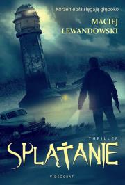 Splątanie. Autor: Lewandowski Maciej. Dadada.pl Okładka książki Splątanie