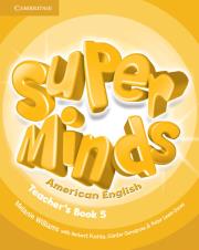 Super Minds American English 5 Teacher's Book. Autor: Williams Melanie, Puchta Herbert. Dadada.pl Okładka książki Super Minds American English 5 Teacher's Book