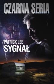 Sygnał. Autor: Lee Patrick. Dadada.pl Okładka książki Sygnał