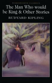 Okładka książki The Man Who would be King & Other Stories