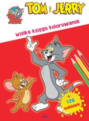 Tom i Jerry Wielka księga kolorowanek. Autor: OPRACOWANIE  ZBIOROWE. Dadada.pl Okładka książki Tom i Jerry Wielka księga kolorowanek