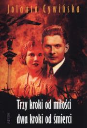 Trzy kroki od miłości dwa kroki od śmierci. Autor: Cywińska Jolanta. Dadada.pl Okładka książki Trzy kroki od miłości dwa kroki od śmierci