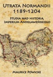 Okładka książki Utrata Normandii 1189-1204
