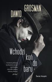 Wchodzi koń do baru. Autor: Grosman Dawid. Dadada.pl Okładka książki Wchodzi koń do baru