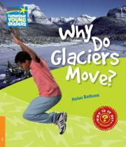 Okładka książki Why Do Glaciers Move? 6 Factbook