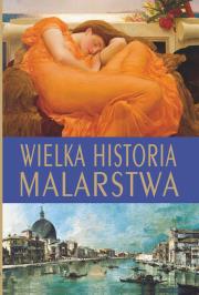 Wielka historia malarstwa. Autor: Luba Ristujczina. Dadada.pl Okładka książki Wielka historia malarstwa