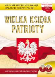 WIELKA KSIĘGA PATRIOTY WERSJA L. Autor: Praca zbiorowa. Dadada.pl Okładka książki WIELKA KSIĘGA PATRIOTY WERSJA L