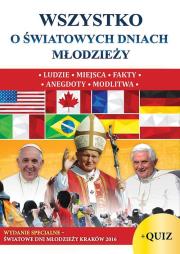 Wszystko o Światowych Dniach Młodzieży. Autor: Korpyś Ireneusz. Dadada.pl Okładka książki Wszystko o Światowych Dniach Młodzieży