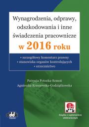 Okładka książki Wynagrodzenia, odprawy, odszkodowania i inne świadczenia pracownicze w 2016 roku