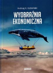 Okładka książki Wyobraźnia ekonomiczna