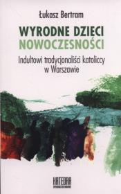 Okładka książki Wyrodne dzieci nowoczesności