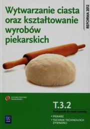 Okładka książki Wytwarzanie ciasta oraz kształtowanie wyrobów piekarskich. K