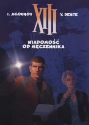 XIII Tom 23 Wiadomość od Męczennika. Autor: Jigounov I., Sente Y.. Dadada.pl Okładka książki XIII Tom 23 Wiadomość od Męczennika