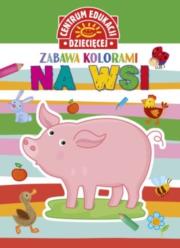 Okładka książki Zabawa kolorami Na wsi