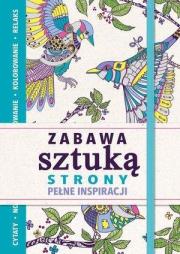 Okładka książki Zabawa sztuką. Strony pełne inspiracji