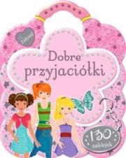 Okładka książki Zabłyśnij! Dobre przyjaciółki