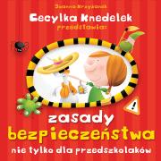 Zasady bezpieczeństwa nie tylko dla przedszkolaków. Autor: Krzyżanek Joanna. Dadada.pl Okładka książki Zasady bezpieczeństwa nie tylko dla przedszkolaków