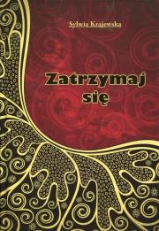 Zatrzymaj się. Autor: Sylwia Krajewska. Dadada.pl Okładka książki Zatrzymaj się