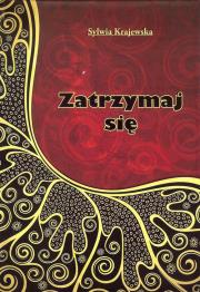 Zatrzymaj się. Autor: Sylwia Krajewska. Dadada.pl Okładka książki Zatrzymaj się